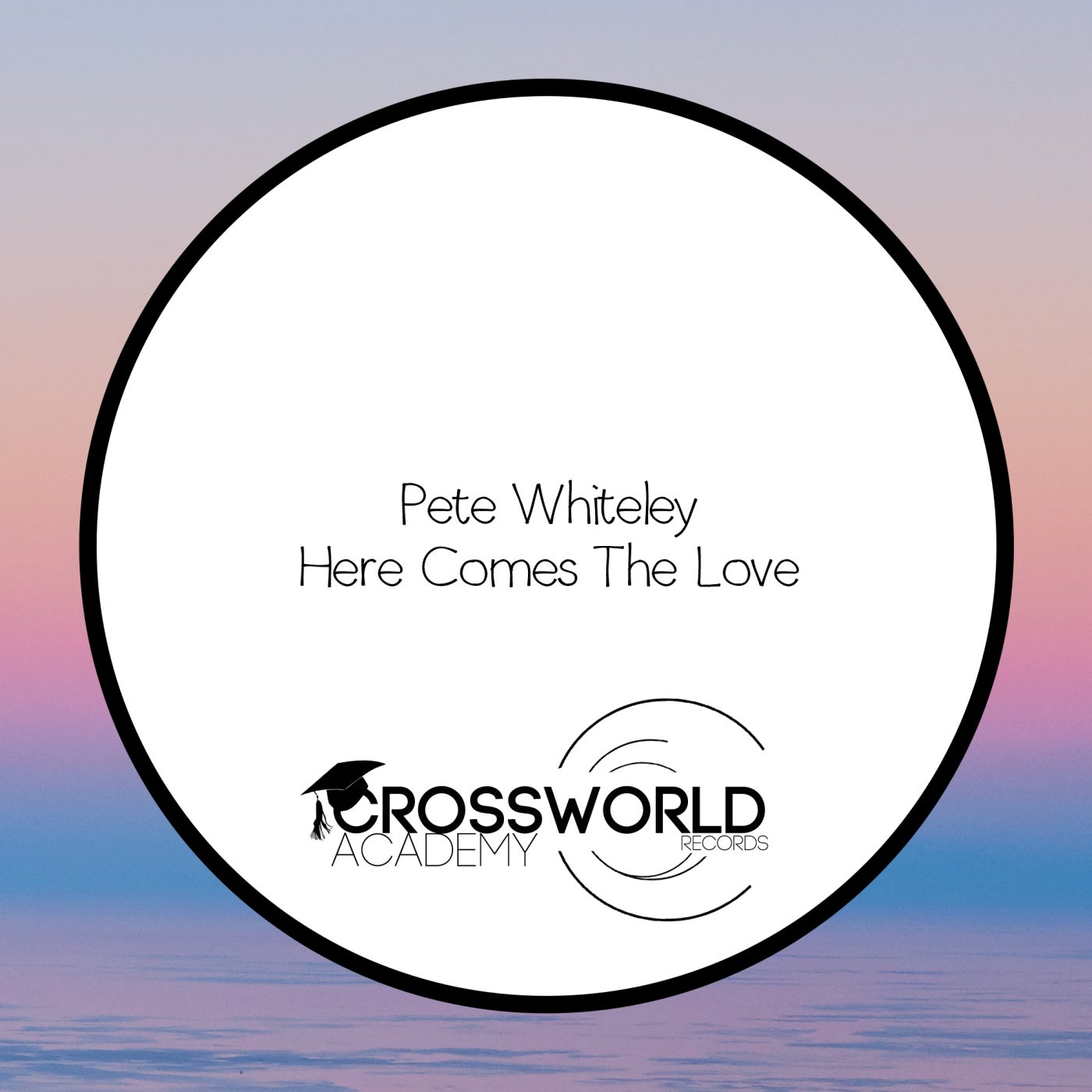 Pete Whiteley – Here Comes The Love [CWA365]